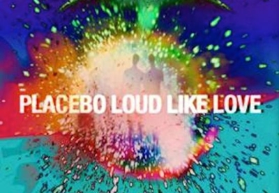 loud like love placebo