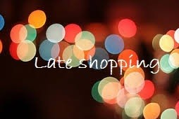 Late shopping
